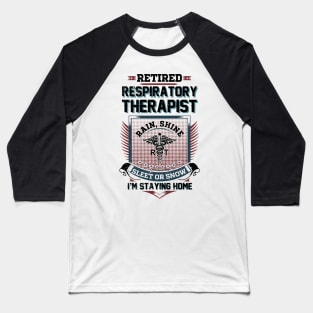 Retired Respiratory Therapist Baseball T-Shirt